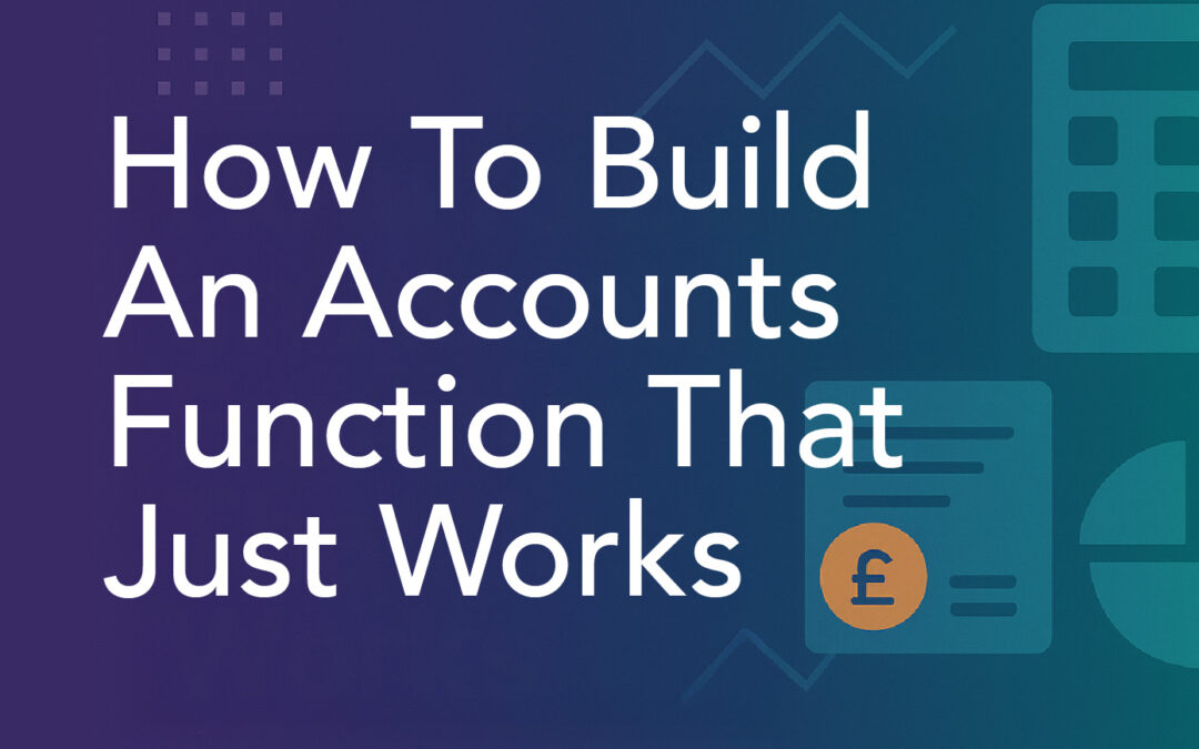 How to Build an Accounts Function That Just Works