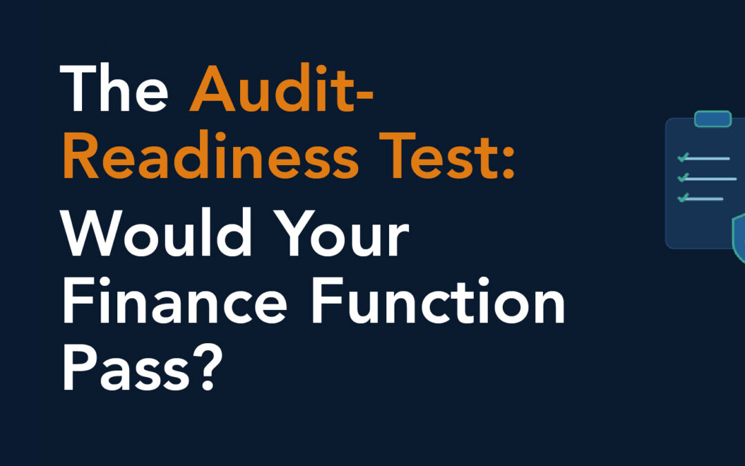The Audit-Readiness Test – Would Your Finance Function Pass?