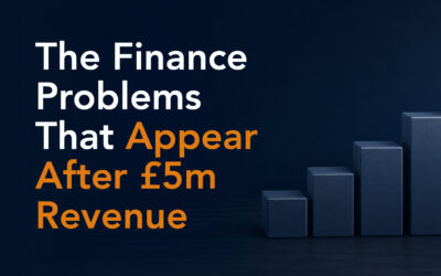 The Finance Problems That Appear After £5m Revenue