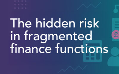 The Hidden Risk in Fragmented Finance Functions