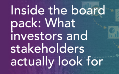 Inside the Board Pack: What Investors and Stakeholders Actually Look For